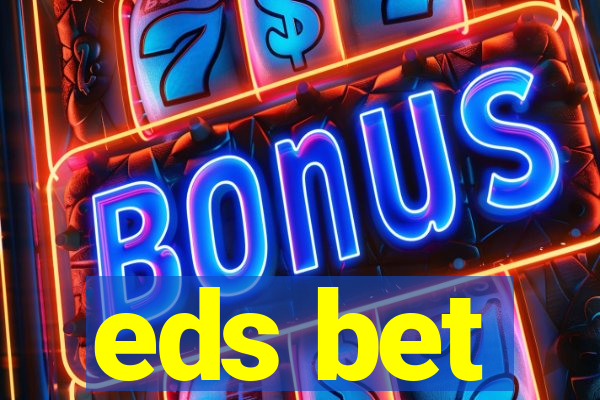 eds bet