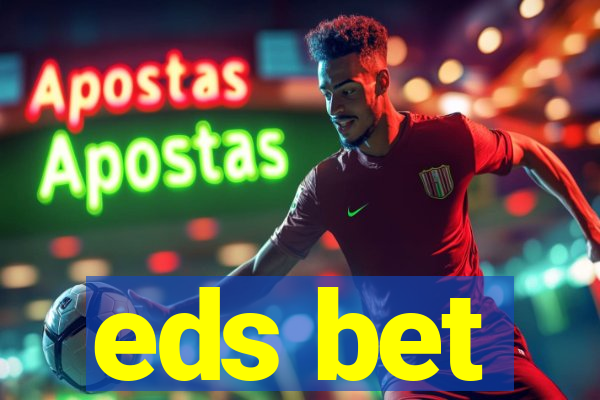 eds bet