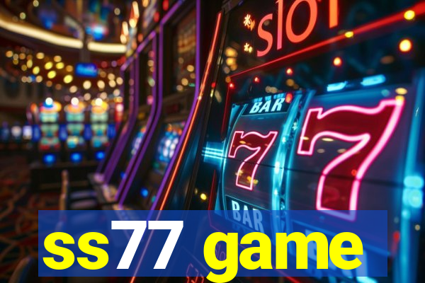 ss77 game