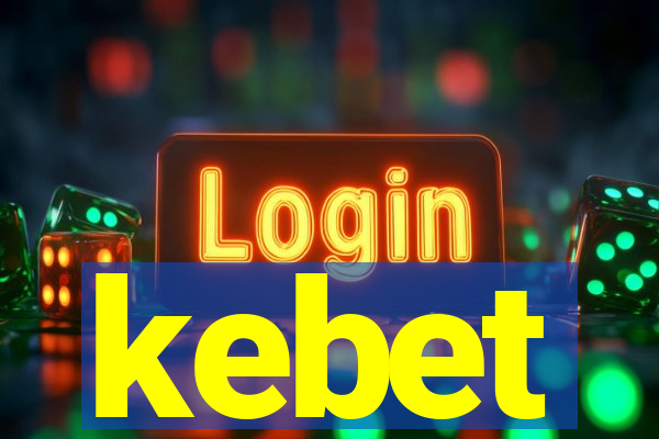 kebet