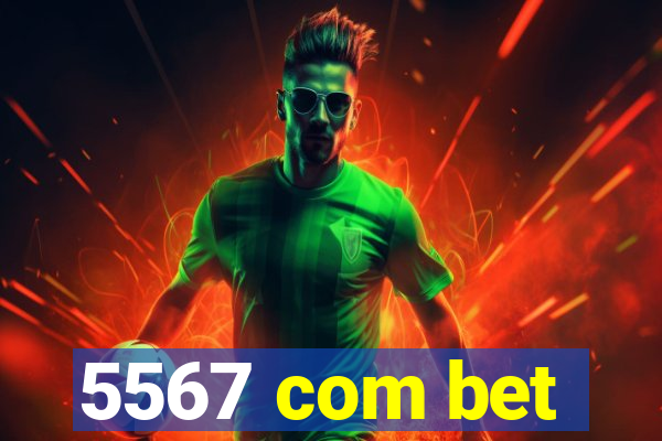 5567 com bet