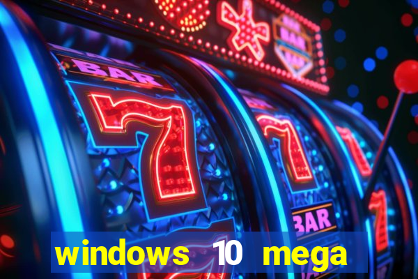 windows 10 mega lite torrent