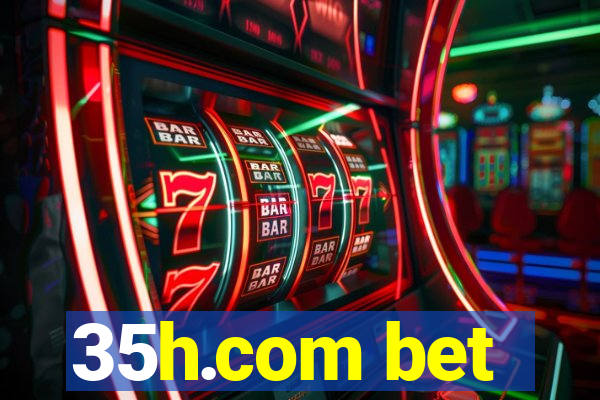35h.com bet