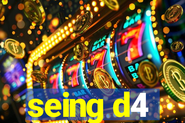seing d4