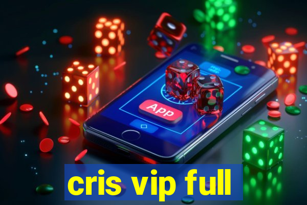 cris vip full