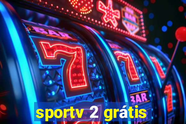 sportv 2 grátis