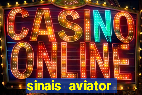 sinais aviator esporte da sorte