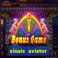 sinais aviator esporte da sorte