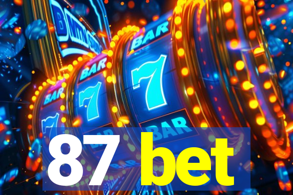 87 bet