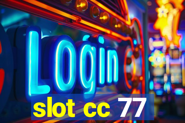 slot cc 77