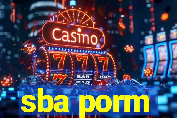 sba porm