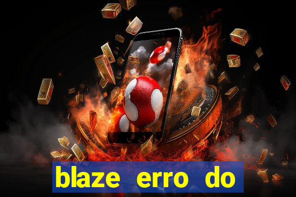 blaze erro do servidor interno