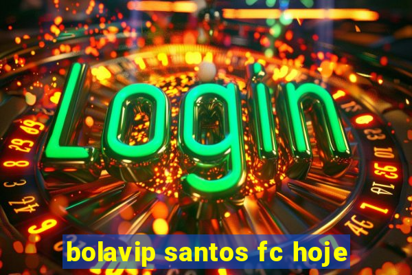 bolavip santos fc hoje