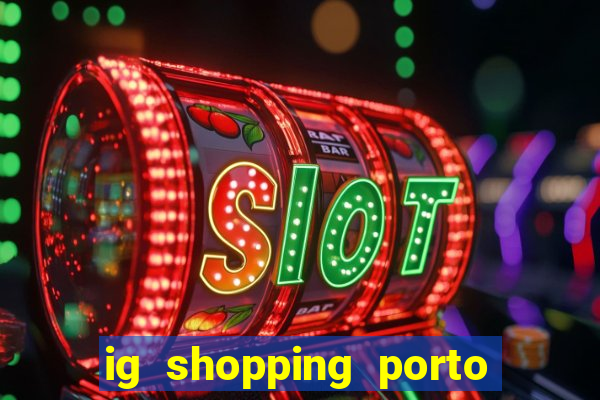 ig shopping porto velho cinema