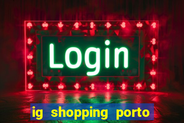 ig shopping porto velho cinema