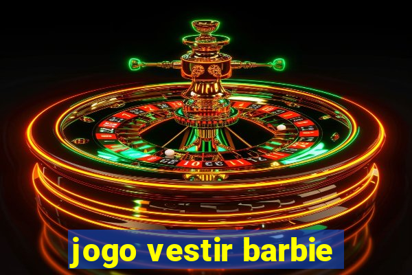 jogo vestir barbie