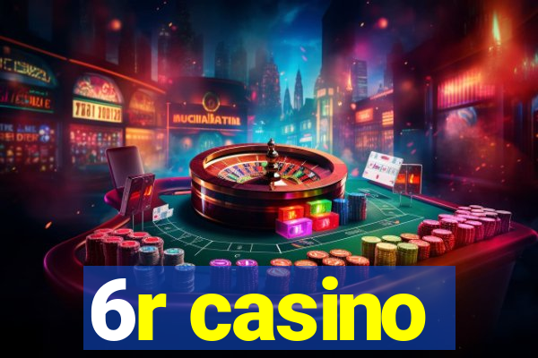 6r casino