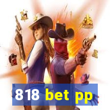 818 bet pp