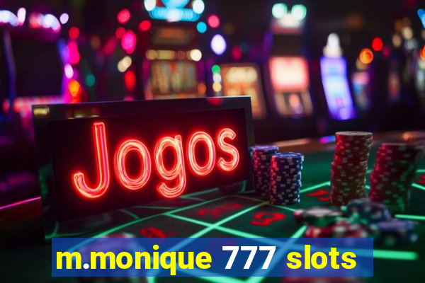 m.monique 777 slots