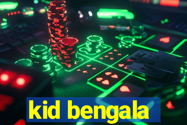 kid bengala