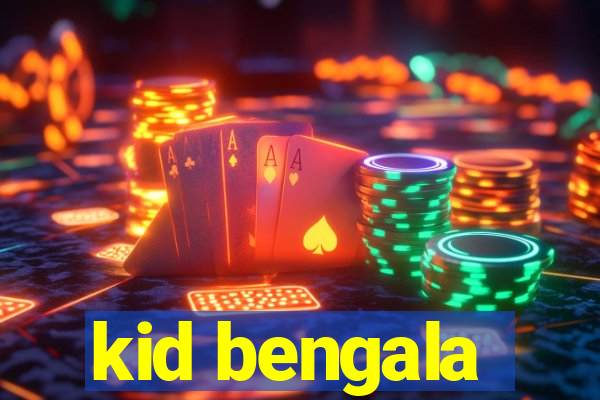 kid bengala