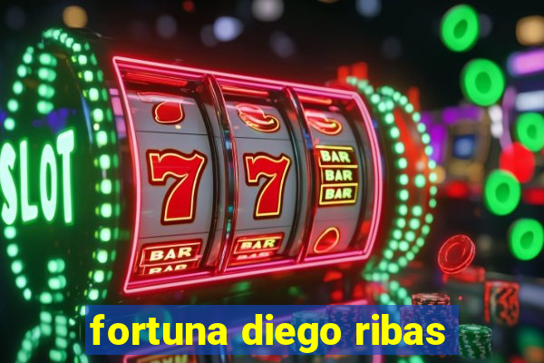 fortuna diego ribas