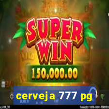 cerveja 777 pg