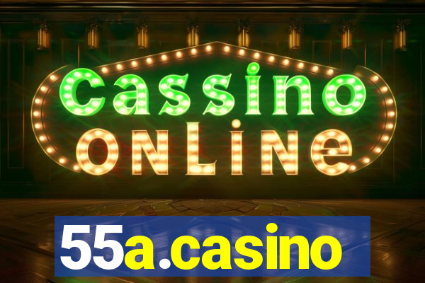 55a.casino