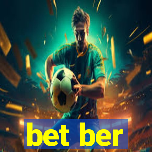 bet ber