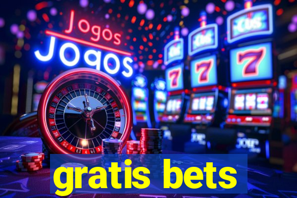 gratis bets