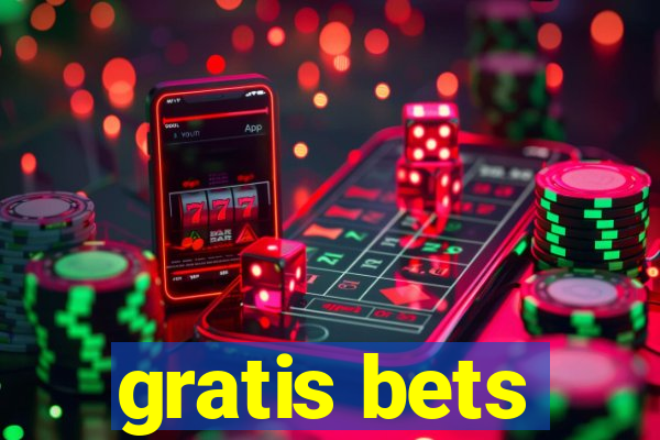 gratis bets