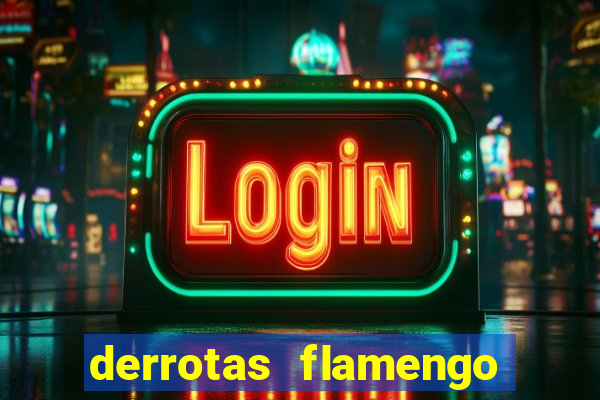 derrotas flamengo 2019 brasileiro