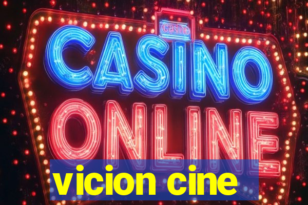 vicion cine