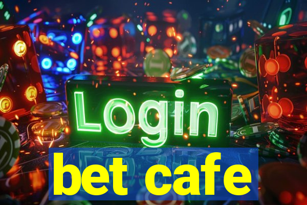 bet cafe