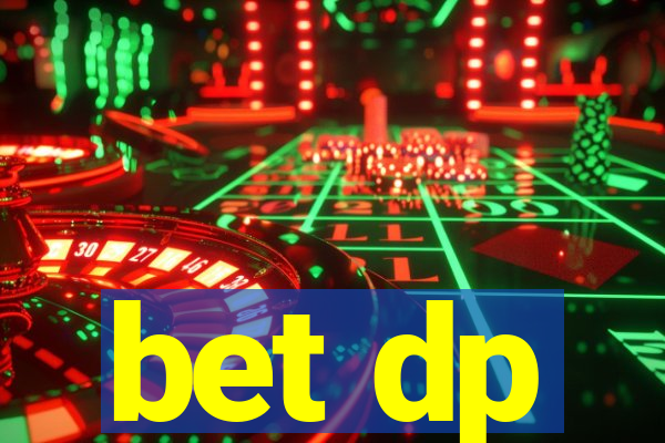 bet dp
