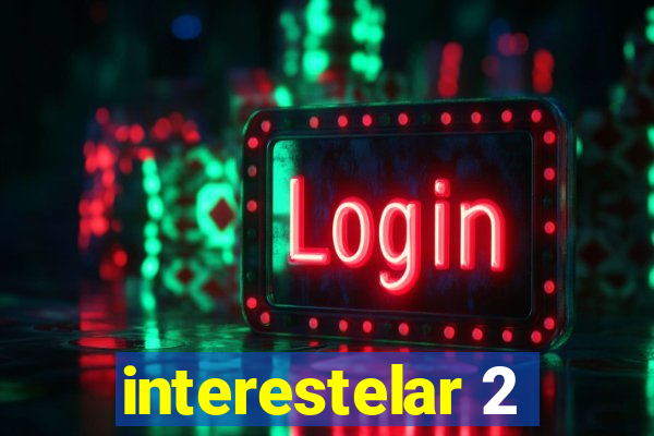 interestelar 2
