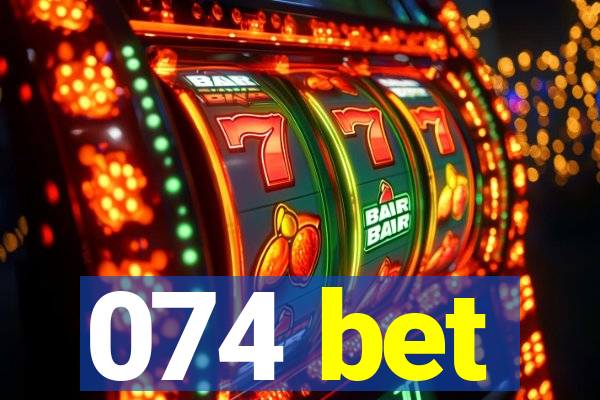 074 bet