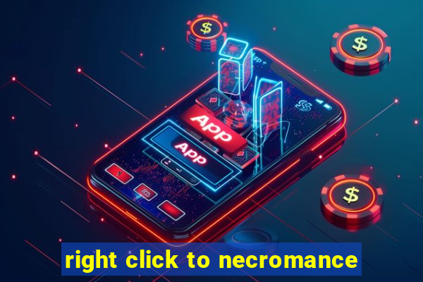 right click to necromance