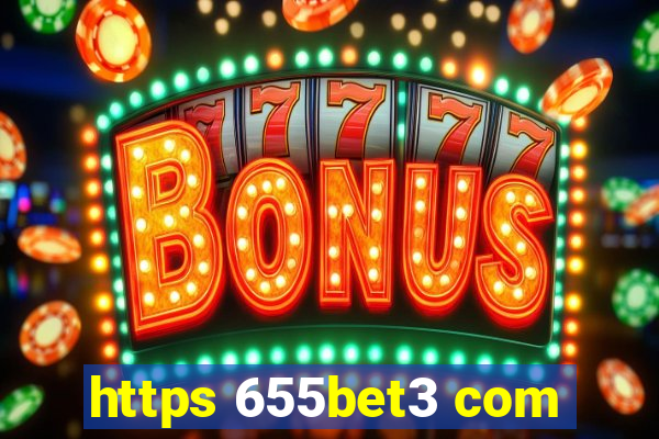 https 655bet3 com