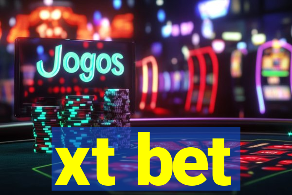 xt bet