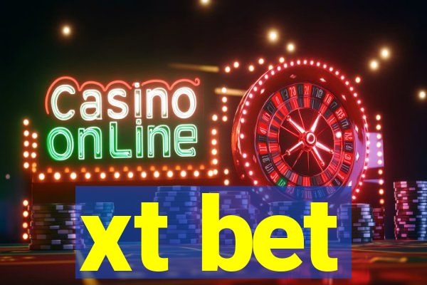 xt bet