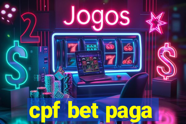cpf bet paga