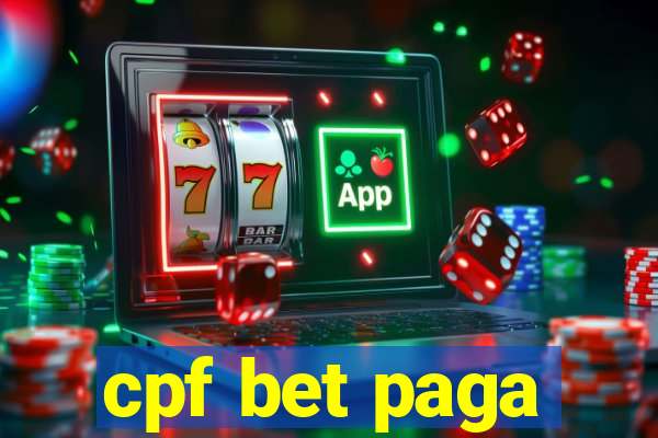 cpf bet paga