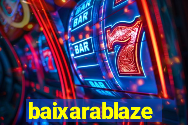 baixarablaze