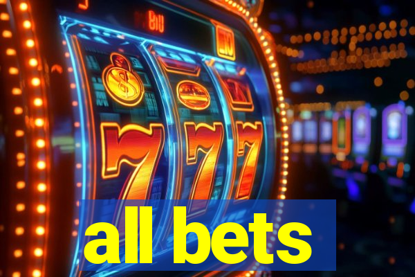 all bets
