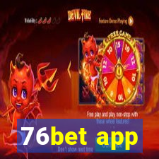 76bet app