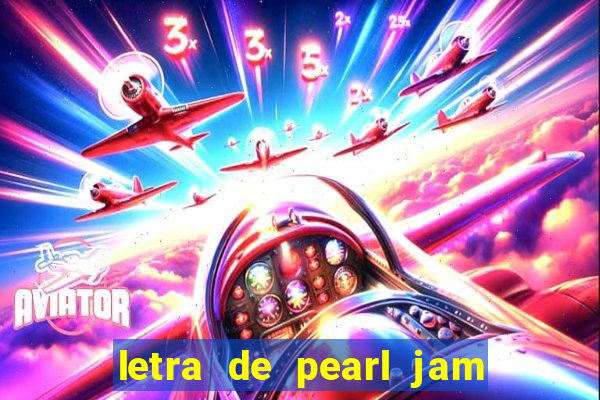 letra de pearl jam yellow ledbetter