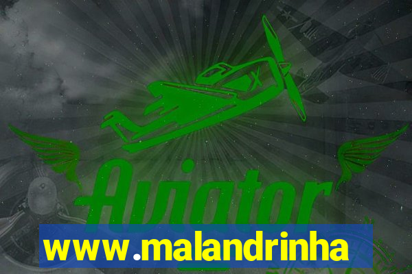 www.malandrinhas.net