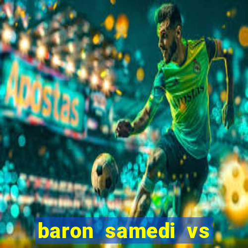 baron samedi vs papa legba
