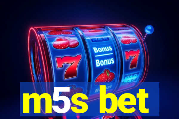 m5s bet